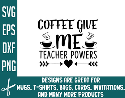Coffee Give me Teacher Powers