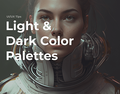 Light and Dark Color Pallettes. - UI/UX Tips