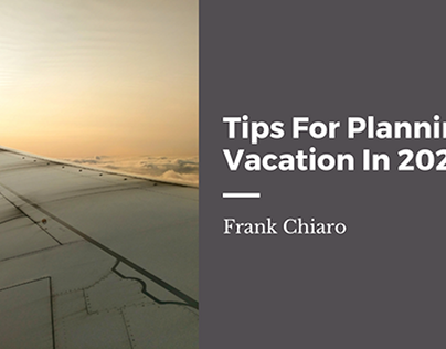 Tips For Planning A Vacation In 2023