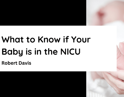 What to Know if Your Baby is in the NICU