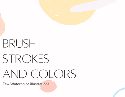 Brush Strokes And Colors : Watercolor Illustrations.