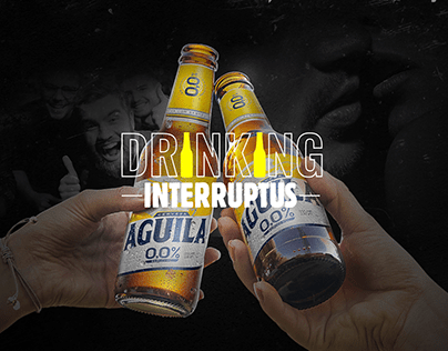 Project thumbnail - DRINKING INTERRUPTUS - ÁGUILA