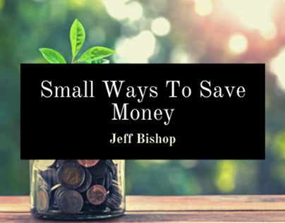 Small Ways To Save Money