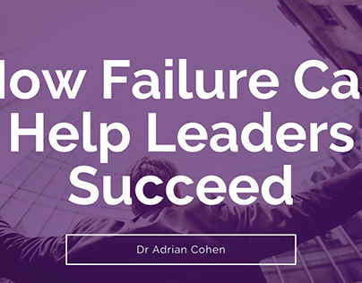 How Failure Can Help Leaders Succeed