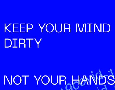 KEEP YOUR MIND DIRTY NOT YOUR HANDS poster