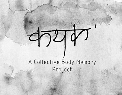 Kathak: A Collective Body Memory Project