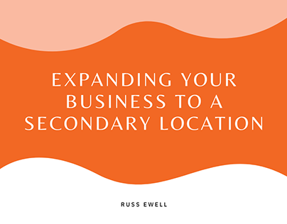 Expanding Your Business To a Secondary Location