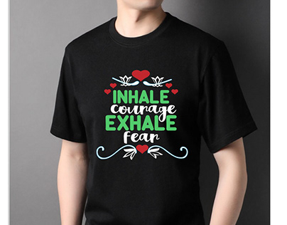 Inhale courage, exhale fear, TRENDING STYLIST T SHIRT