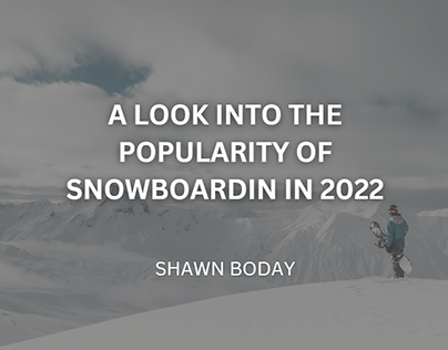 A Look into the Popularity of Snowboarding in 2022