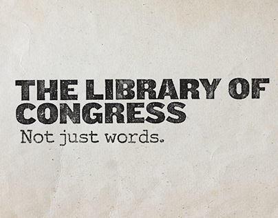 Library of Congress: Not just words.