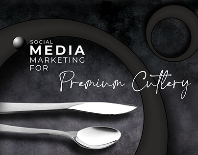 Social Media Marketing for Premium Cutlery