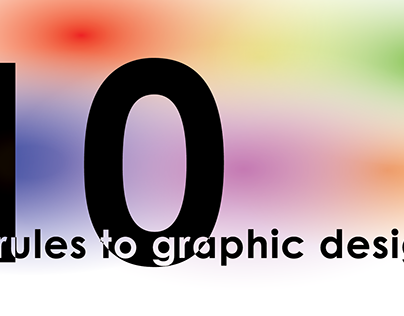 10 Rules to Graphic Design