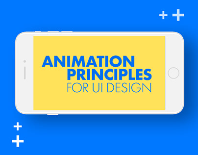 UI/UX - Animation Principles for UI Design