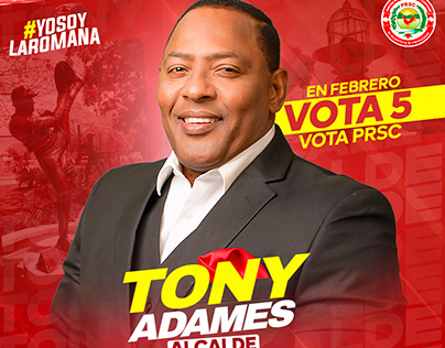 TONY ADAMES ALCALDE CAMPAÑA POLITICA 2024-2028
