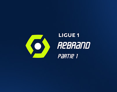 Rebrand Ligue 1 (Partie 1)