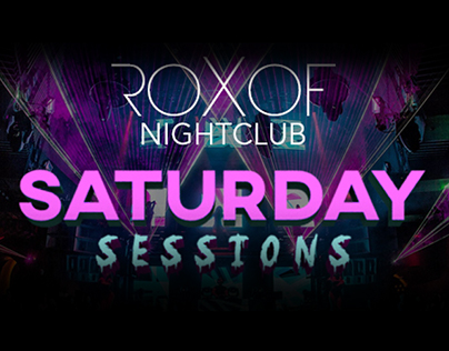 Roxof Nightclub Saturday Sessions