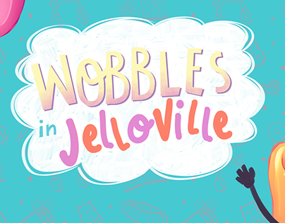 Children's book: Wobbles in Jelloville