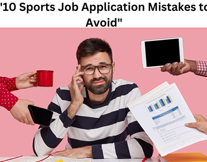 Top 10 Sports Job Application Mistakes to Avoid