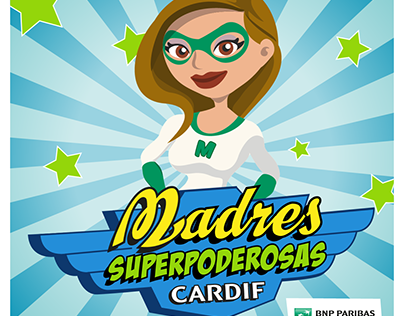 MADRES SUPERPODEROSAS CARDIF #2 PROPUESTA