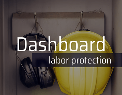 Dashboard for labor protection