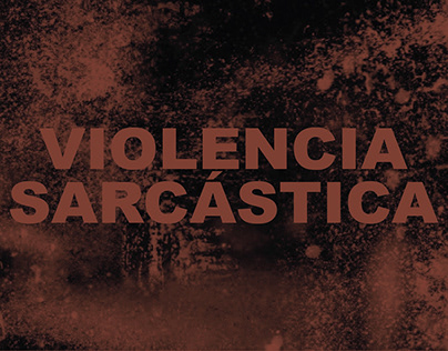 DISO 1011 | Violencia Sarcástica