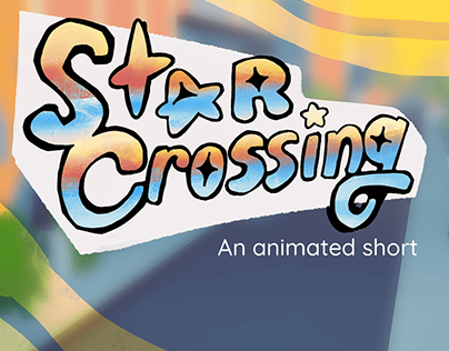 ☆ Star Crossing ☆ - An Animated Short