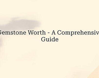 Gemstones By Value – A Full Comparison