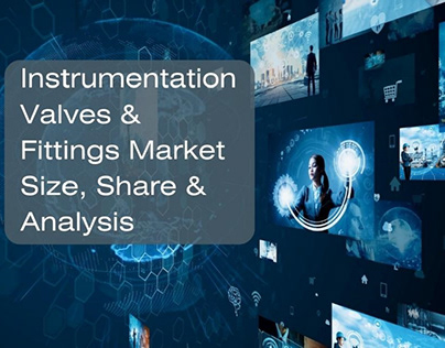 Instrumentation Valves &Fittings Market Size& Analysis