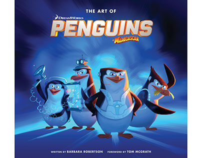 The Art of DreamWorks Penguins of Madagascar