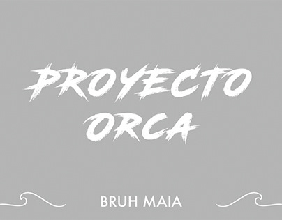 Proyecto orca bruh maia