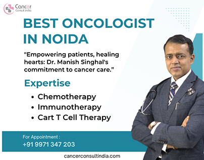 Leading Oncologist in Noida | Dr. Manish Singhal