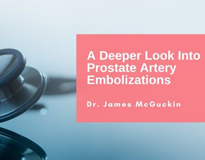 A Deeper Look Into Prostate Artery Embolizations