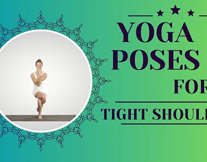 Yoga poses for tight shoulders