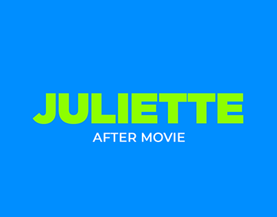 AFTER MOVIE - JULIETTE