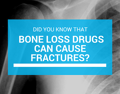 Bone Loss Drugs Can Cause Fractures