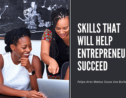 Skills That Will Help Entrepreneurs Succeed