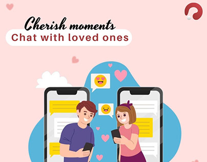 Cherish Moments Chat with Loved ones