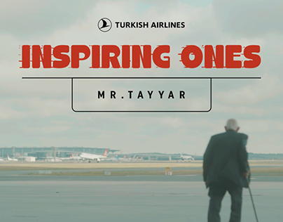 Turkish Airlines - Inspiring Ones: Mr. Tayyar