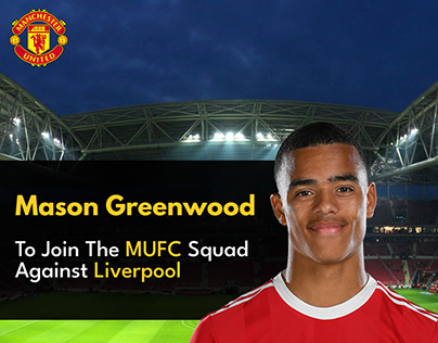 Mason Greenwood to join the MU squad against Liverpool