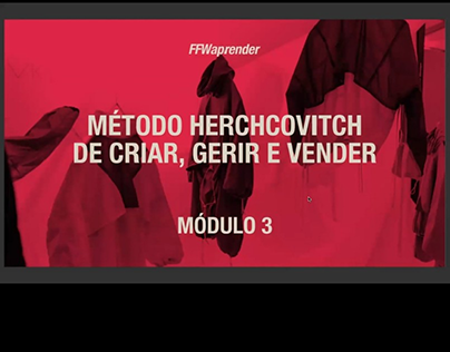 Curso Método Herchcovitch de Criar, Gerir e Vender