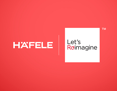 Released Work - Hafele | Let's Reimagine
