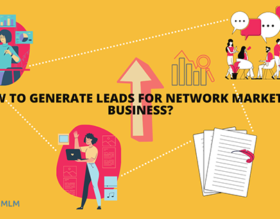 How to generate leads for Network Marketing business?