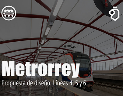 Metrorrey - Propuesta de Diseño: Líneas 4, 5 y 6