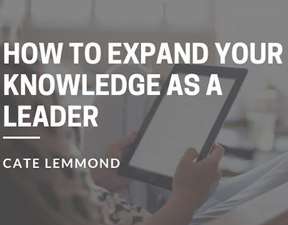 Expanding Your Knowledge as a Leader