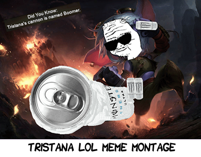 Tristana LoL Meme Montage (Just messing around)