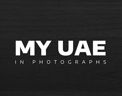 MY UAE IN PHOTOGRAPHS
