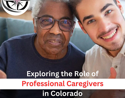 Role of Professional Caregivers in Colorado