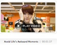 Avoid Life's Awkward Moments Video Series