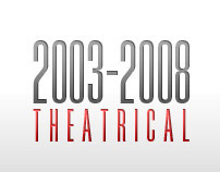 Theatrical Portfolio / 2003 - 2008