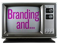 The "Branding and..." Video Series